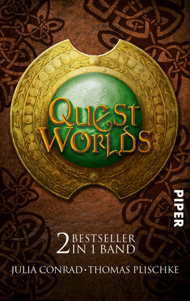 Quest Worlds: Die Drachen • Die Zwerge von Amboss: Zwei Bestseller in einem Band: Julia Conrad: Die Drachen /Thomas Plischke: Die Zwerge von Amboss (Piper Taschenbuch)
