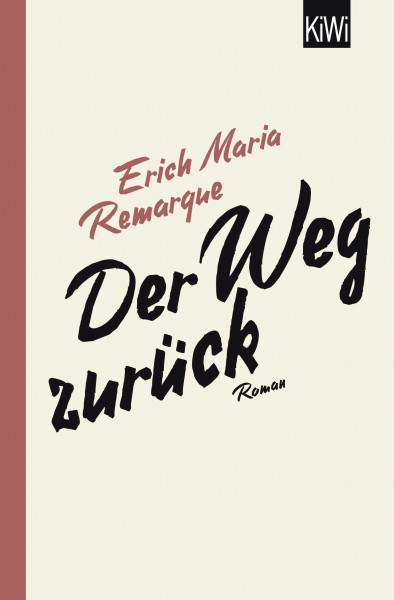 Der Weg zurück: Roman | Die Fortsetzung von "Im Westen nichts Neues" – Remarques Klassiker über Soldaten ohne Heimat nach 1918