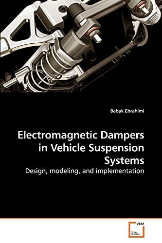 Electromagnetic Dampers in Vehicle Suspension Systems: Design, modeling, and implementation