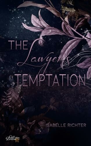 The Lawyer's Temptation (Rising-Phoenix-Spin-Off, Band 2)