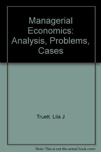 Managerial Economics: Analysis, Problems, Cases