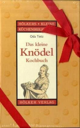 Das kleine Knödel-Kochbuch: Mit abnehmbarer Geschenkschleife