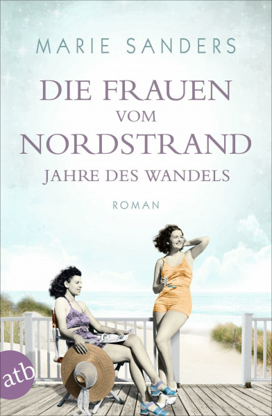 Die Frauen vom Nordstrand – Jahre des Wandels: Roman (Die Seebad-Saga, Band 3)
