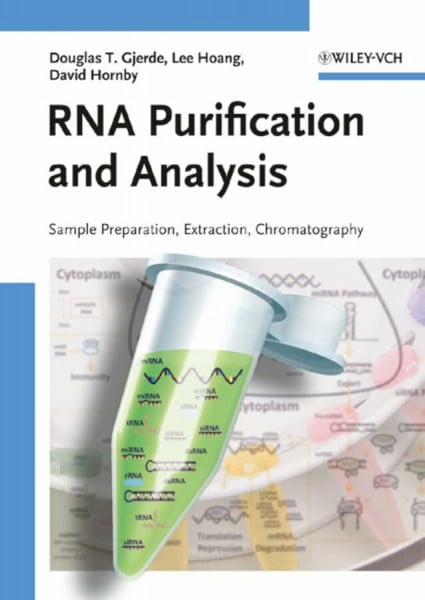 RNA Purification and Analysis: Sample Preparation, Extraction, Chromatography