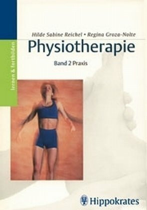 Physiotherapie, 2 Bde., Bd.2, Praxis