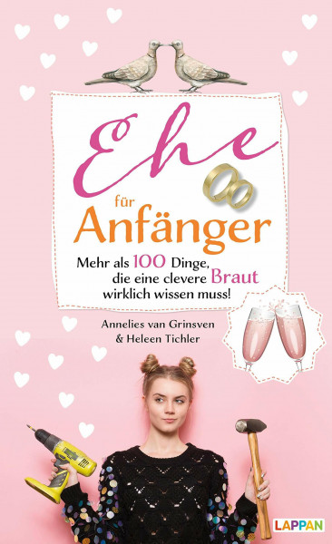 Ehe für Anfänger - Braut: Mehr als 100 Dinge, die eine clevere Braut wirklich wissen muss!