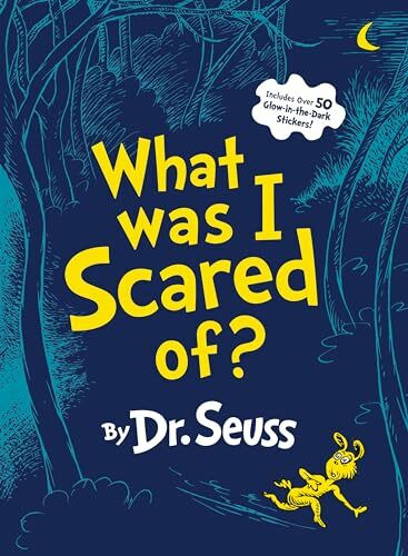 What Was I Scared Of?: A Glow-in-the-Dark Encounter for Kids (Classic Seuss)