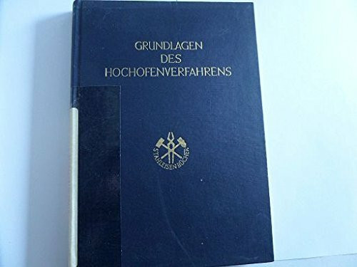 Grundlagen des Hochofenverfahrens Physikalisch-chemische und physikalische Zusmmenhänge