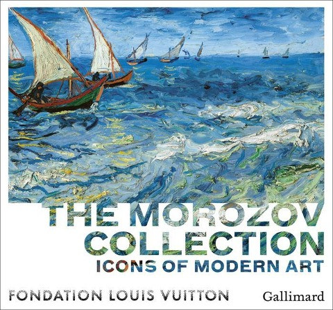 Icons of Modern Art: The Morozov Collection