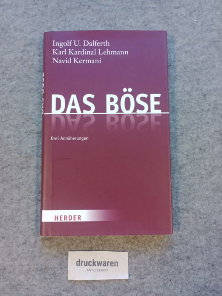 Das Böse: Drei Annäherungen