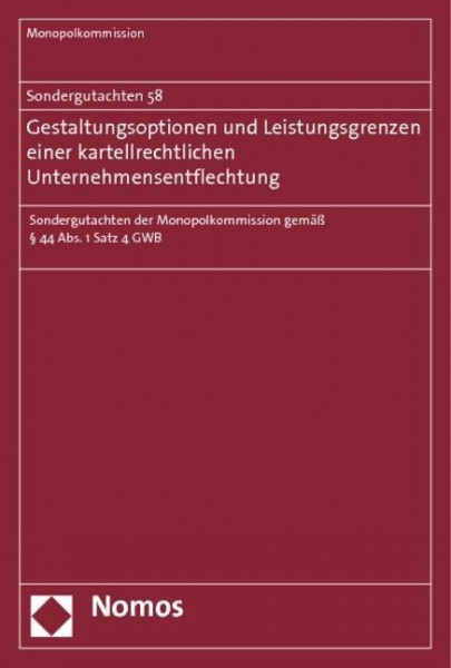Sondergutachten 58: Gestaltungsoptionen und Leistungsgrenzen einer kartellrechtlichen Unternehmensen