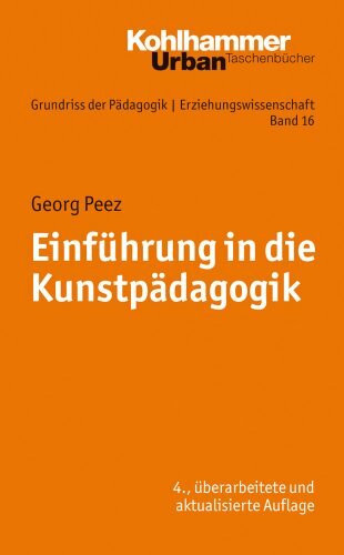 Grundriss der Pädagogik /Erziehungswissenschaft: Einführung in die Kunstpädagogik