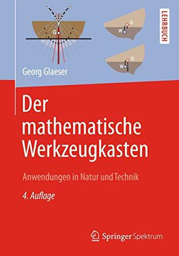 Der mathematische Werkzeugkasten: Anwendungen in Natur und Technik