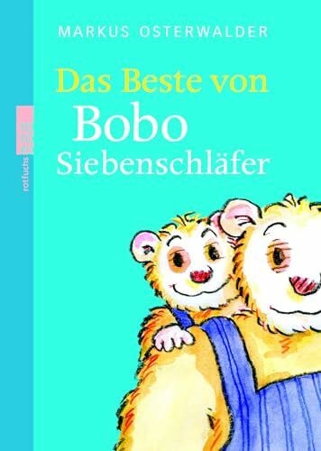 Das Beste von Bobo Siebenschläfer: Bildgeschichten für ganz Kleine (Bobo Siebenschläfer: Abenteuer zum Vorlesen ab 2 Jahre)