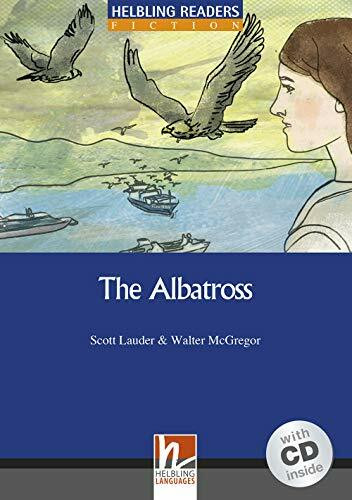 Helbling Readers Blue Series, Level 5 / The Albatross: Helbling Readers Blue Series / Level 5 (B1)
