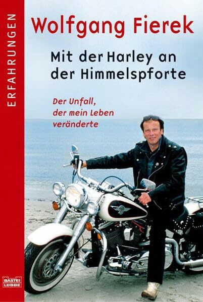Mit der Harley an der Himmelspforte (Erfahrungen. Bastei Lübbe Taschenbücher)
