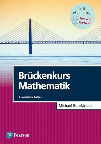 Brückenkurs Mathematik. incl. eLearning-Zugang MyMathLab | Brückenkurs: Mit eLearning MyLab. Mit Online-Zugang (Pearson Studium - Mathematik)