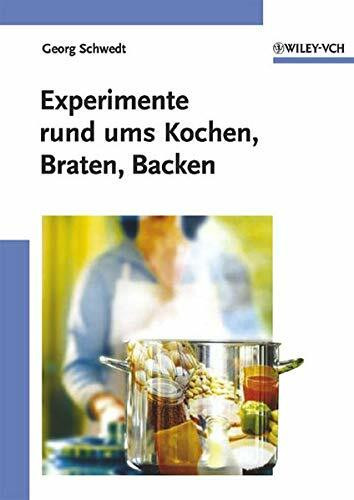 Chemieexperimente rund ums Kochen, Braten, Backen