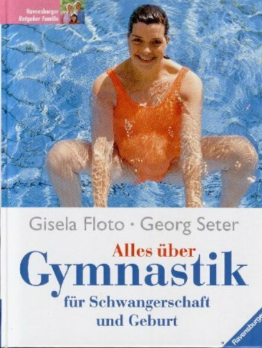 Alles über Gymnastik für Schwangerschaft und Geburt (Ravensburger Alles über...)