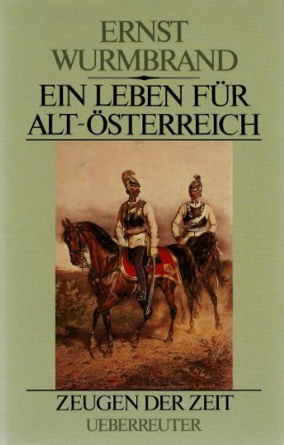 Ein Leben für Alt-Österreich