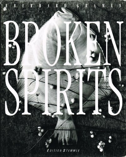 Broken Spirits - Stilleben von Eberhard Grames