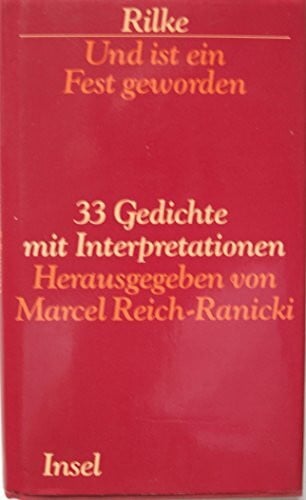 Und ist ein Fest geworden: 33 Gedichte mit Interpretationen