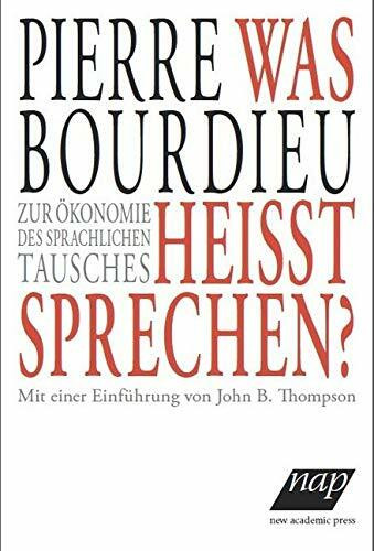Was heißt sprechen?: Zur Ökonomie des sprachlichen Tausches