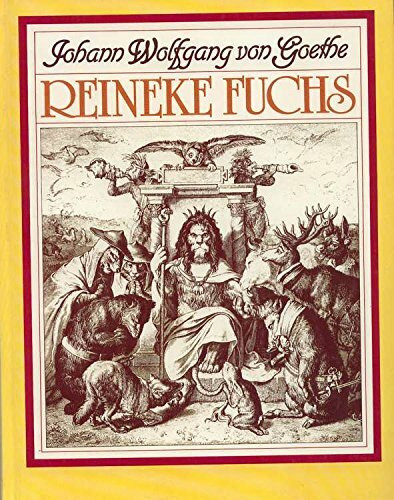 Reineke Fuchs. In zwölf Gesängen