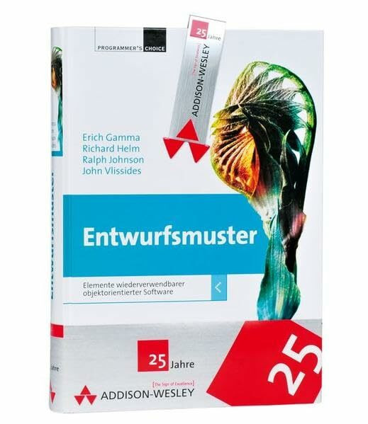 Entwurfsmuster: Elemente wiederverwendbarer objektorientierter Software (Programmer's Choice)