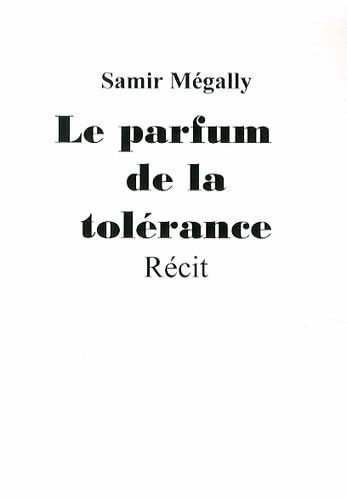 Parfum de la tolérance (Le)