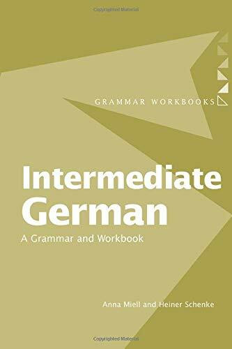 Intermediate German: A Grammar and Workbook (Grammar Workbooks)