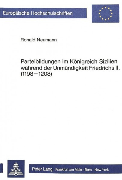 Parteibildungen im Königreich Sizilien während der Unmündigkeit Friedrichs II. (1198-1208)