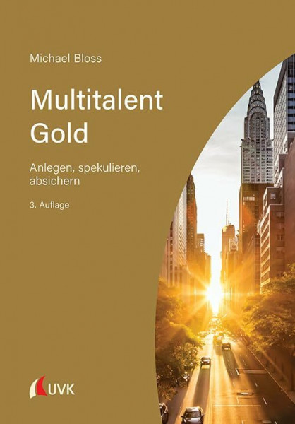 Multitalent Gold: Anlegen, spekulieren, absichern