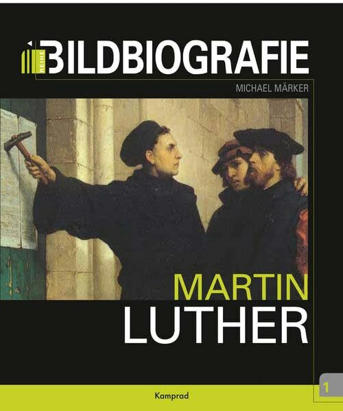 Martin Luther: Bildbiografie