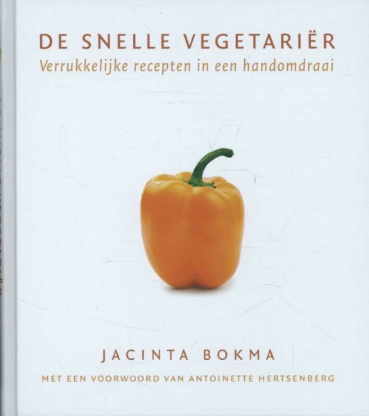 De snelle vegetarier: verrukkelijke recepten in een handomdraai