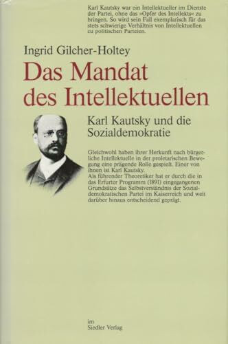 Das Mandat des Intellektuellen: Karl Kautsky und die Sozialdemokratie