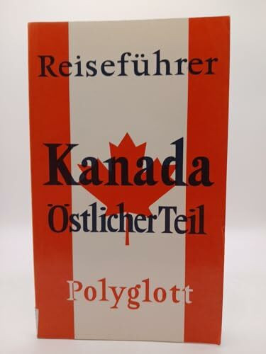 Kanada: Östlicher Teil. Polyglott Reiseführer.