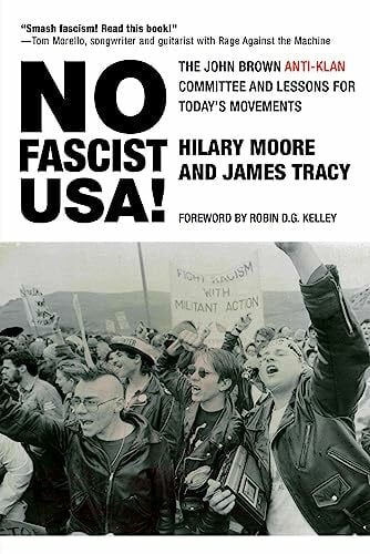 No Fascist USA!: The John Brown Anti-Klan Committee and Lessons for Today’s Movements (City Lights Open Media)