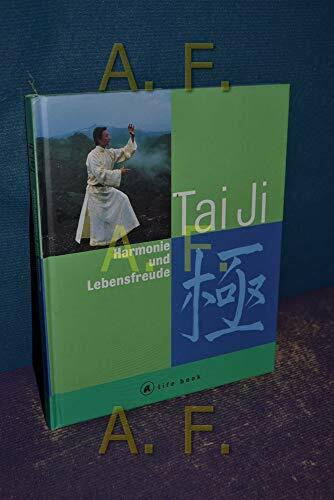 Tai Ji. Harmonie und Lebensfreude