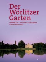 Der Wörlitzer Garten. Eine Bildreise