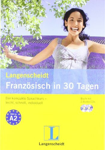 Langenscheidt Französisch in 30 Tagen - Set mit Buch und 2 Audio-CDs: Der kompakte Sprachkurs - leicht, schnell, individuell