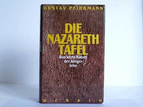 Die Nazareth-Tafel: Das letzte Rätsel der Jünger Jesu
