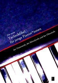 Die neue Technikfibel für junge Pianist*innen