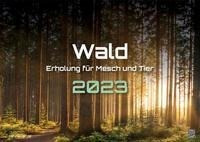 Wald - Erholung für Mensch und Tier - 2023 - Kalender DIN A2