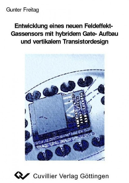 Entwicklung eines neuen Feldeffekt-Gassensors mit hybriden Gate-Aufbau und vertikalen Transistordesi