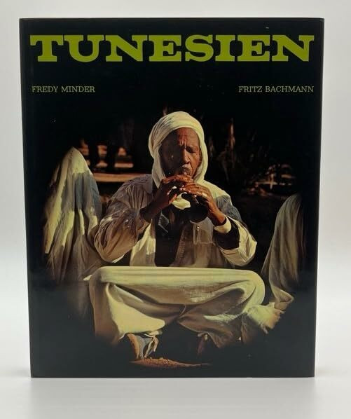 Tunesien. Orient vor der Schwelle Europas
