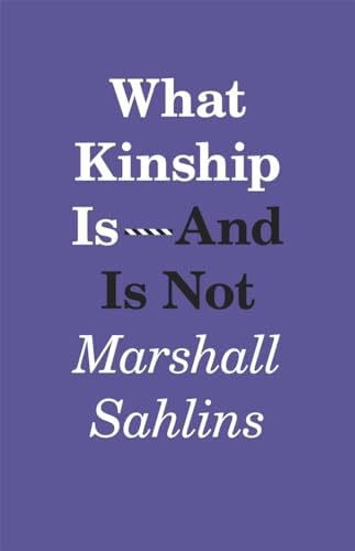 What Kinship Is-And Is Not