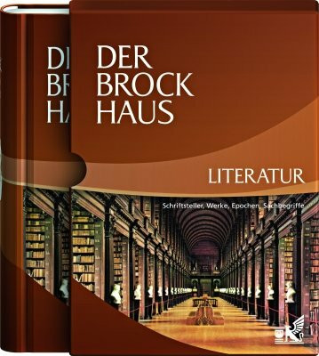 Der Brockhaus Literatur: Schriftsteller, Werke, Epochen, Sachbegriffe