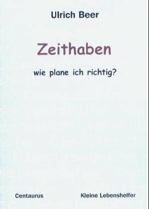 Zeithaben - wie plane ich richtig?