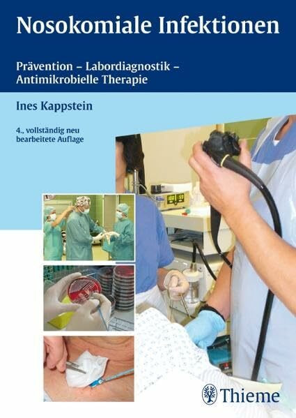 Nosokomiale Infektionen: Prävention - Labordiagnostik - Antimikrobielle Therapie